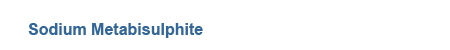 Sodium Metabisulphite